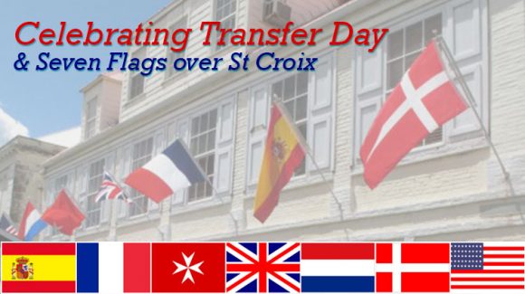 Transfer day and seven flags over st Croix