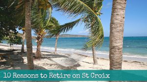 10-Reasons-to-Retire-on-St-Croix-USVI