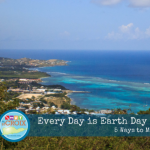 Every Day is Earth Day on St Croix