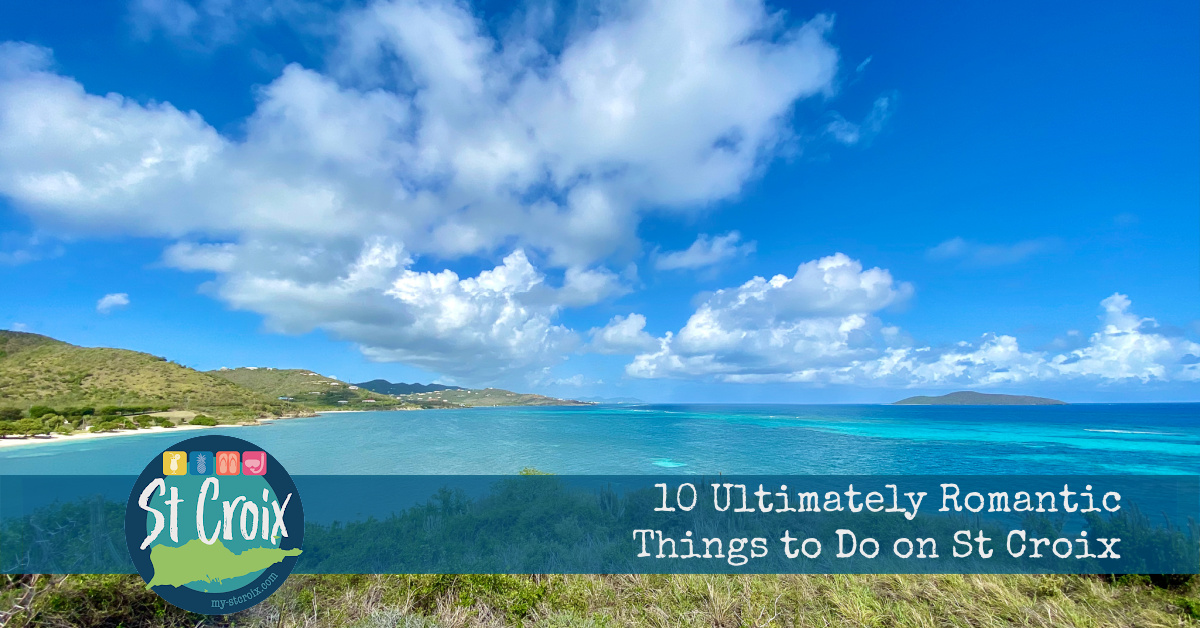10 Ultimately Romantic Things to Do on St Croix