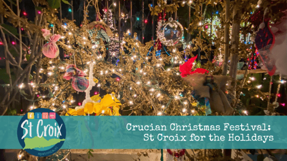 Crucian Christmas Festival St Croix for the Holidays